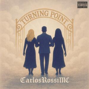 CarlosRossiMC的專輯Turning Point (Explicit)
