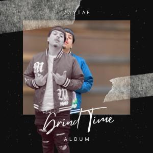 อัลบัม Grind Time (Explicit) ศิลปิน ZayTae