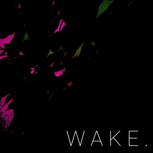 ดาวน์โหลดและฟังเพลง Wake. พร้อมเนื้อเพลงจาก Armaggethur