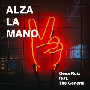 Album Alza La Mano (feat. the General) from 