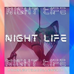 DoubleDThaCollegeKId的專輯Welcome To The Night Life (Explicit)