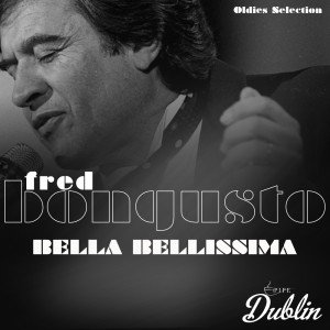 Fred Bongusto的專輯Oldies Selection: Bella Bellissima