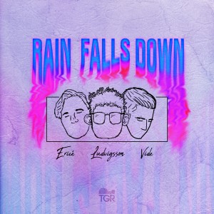 ดาวน์โหลดและฟังเพลง Rain Falls Down พร้อมเนื้อเพลงจาก Ludvigsson