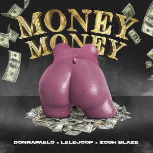 Album Money Money (Explicit) from Don Rafaelo