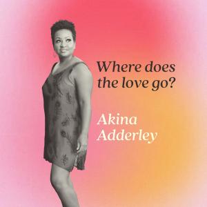 Album Where Does the Love Go? from Akina Adderley
