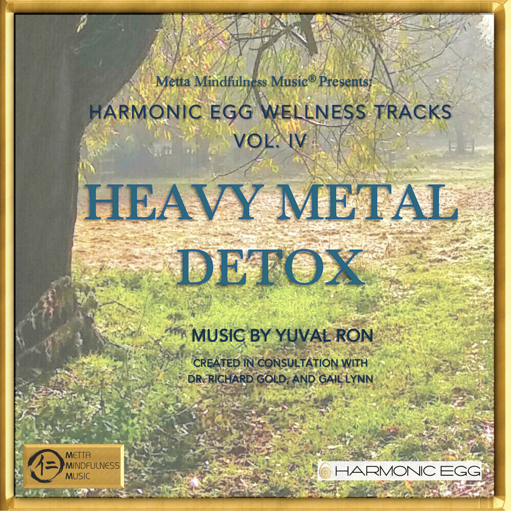 Heavy Metal Detox: Harmonic Egg Wellness Tracks, Vol. IV