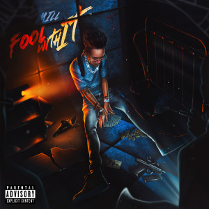 Dengarkan lagu Fool With It (Explicit) nyanyian 1Mill dengan lirik