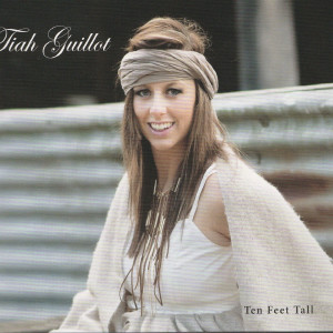ดาวน์โหลดและฟังเพลง Ten Feet Tall พร้อมเนื้อเพลงจาก Tiah Guillot