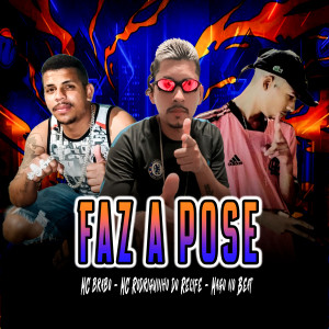 收聽Mc Rodriguinho do Recife的Faz a Pose (Explicit)歌詞歌曲