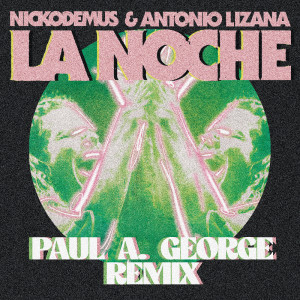 Nickodemus的專輯La Noche (Paul A. George Remix)