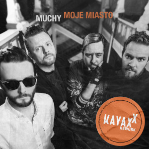 Album Moje Miasto (Kayax XX Rework) from Muchy