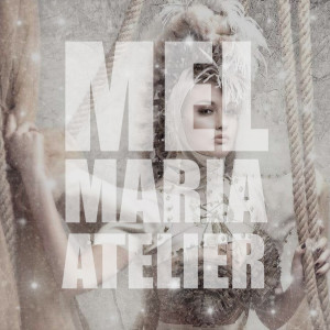 Mel Maria Atelier的專輯Mel Maria
