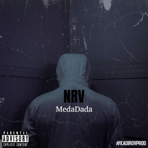 MedaDada的专辑NRV (Explicit)