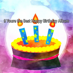 Happy Birthday Band的專輯9 Youre the Best Happy Birthday Album