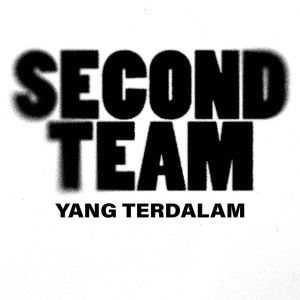 Second Team的專輯Yang Terdalam