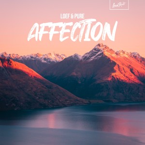 ดาวน์โหลดและฟังเพลง Affection พร้อมเนื้อเพลงจาก LOEF