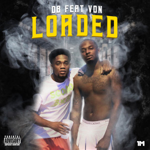 Listen to Loaded (Explicit) song with lyrics from Von