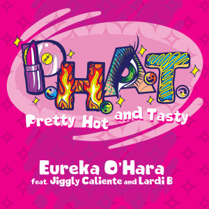 Eureka O'Hara的專輯Pretty Hot And Tasty (feat. Lardi B & Jiggly Caliente)