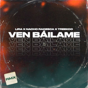 收聽Lira的Ven Bailame (Remix)歌詞歌曲