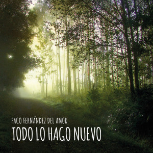 Dengarkan lagu Que te pueda ver nyanyian Paco Fernández del Amor dengan lirik