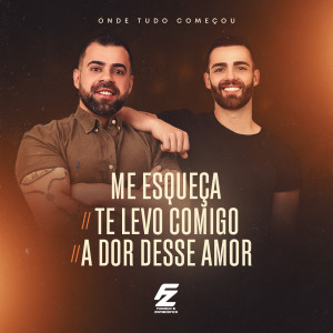 Listen to Me Esqueça / Te Levo Comigo / A Dor Desse Amor (Onde Tudo Começou) song with lyrics from FOGAÇA