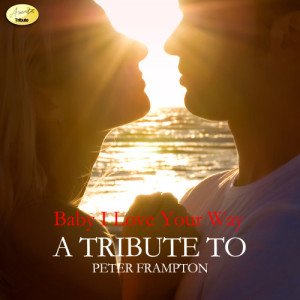 ดาวน์โหลดและฟังเพลง Baby I Love Your Way พร้อมเนื้อเพลงจาก Ameritz - Tribute