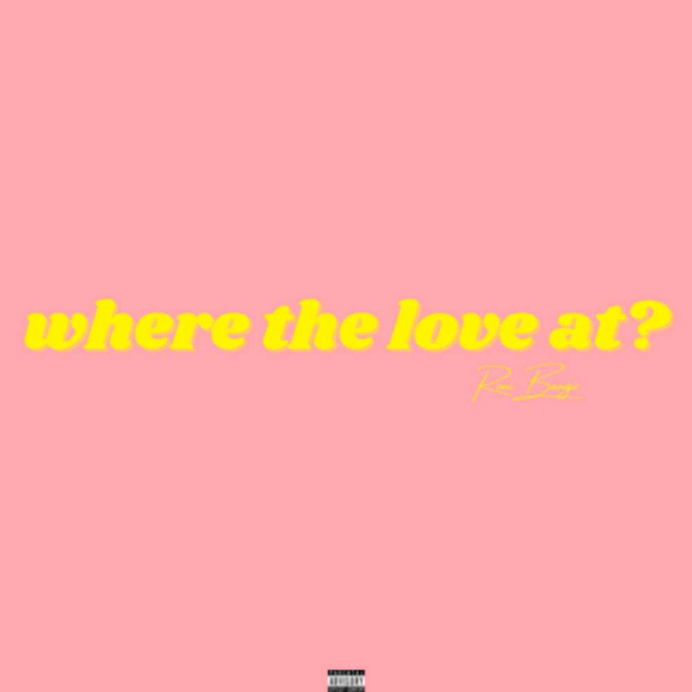 Where The Love At (Explicit)