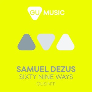 ดาวน์โหลดและฟังเพลง Sixty Nine Ways พร้อมเนื้อเพลงจาก Samuel Dezus