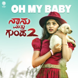 Album Oh My Baby (Original Motion Picture Soundtrack) (From Nanu Mattu Gunda 2) oleh Aishwarya Rangarajan