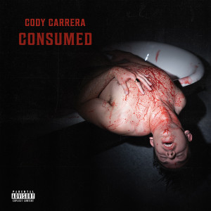 Album Consumed (Explicit) from Cody Carrera