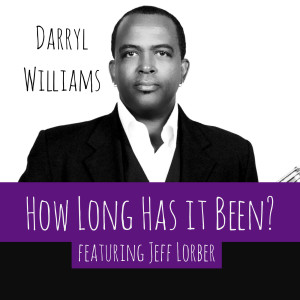 Album How Long Has It Been? oleh Darryl Williams