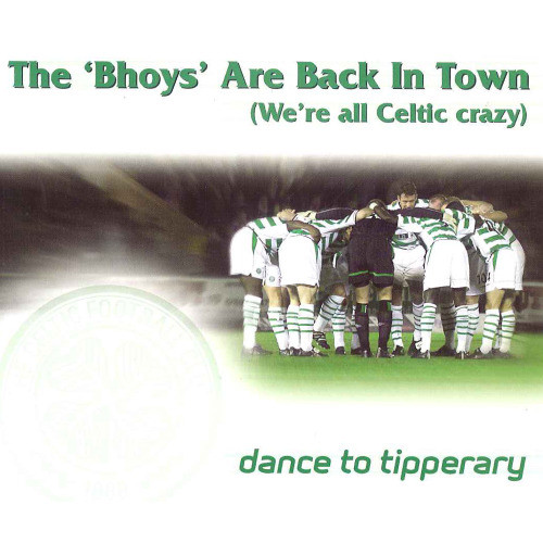 The "Bhoys" Are Back In Town (We're all Celtic crazy) Original Mix (Original Mix)