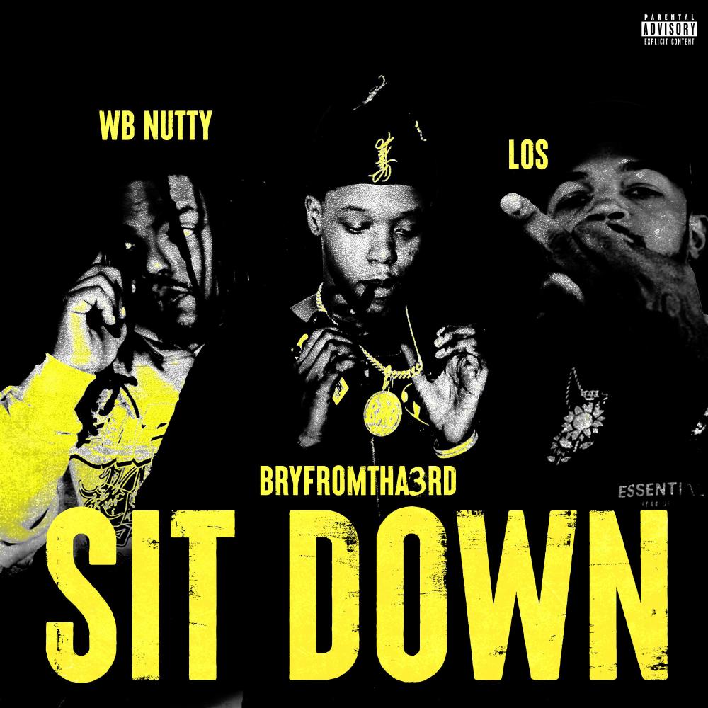 Sit Down (feat. Los and Nutty) (Explicit)