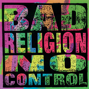 อัลบัม No Control ศิลปิน Bad Religion