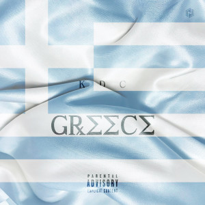Listen to Greece (Explicit) song with lyrics from KDC