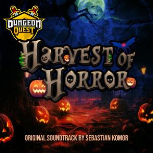 Sebastian Komor的專輯Harvest of Horror Boss Battle Themes (Original Dungeon Quest Soundtrack)