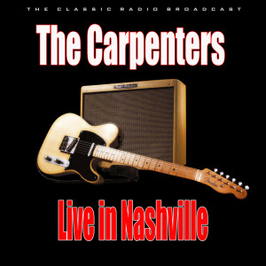 Carpenters的專輯Live in Nashville