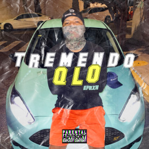 Efrxh的专辑TREMENDO QLO (Explicit)
