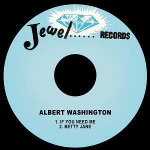 收聽Albert Washington的If You Need Me歌詞歌曲