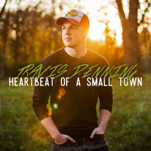 ดาวน์โหลดและฟังเพลง Heartbeat Of A Small Town พร้อมเนื้อเพลงจาก Travis Denning