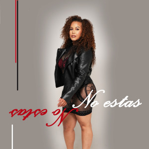 Listen to No Estas (Explicit) song with lyrics from Frikitona