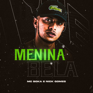 Dengarkan Menina Bela (Explicit) lagu dari MC Boka dengan lirik