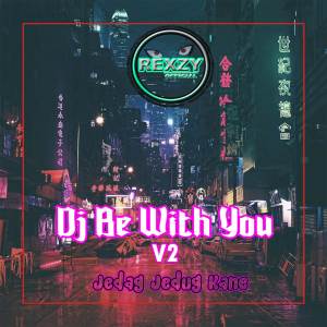Album DJ Be With You x Coba Maimunah V2 -inst from DJ REXZY
