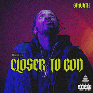 Smvvth的專輯Closer to God (Explicit)