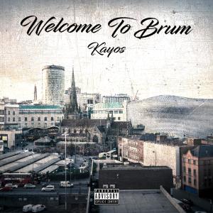 Kayos的专辑Welcome To Brum (Explicit)