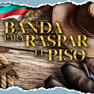 Various的專輯Banda para Raspar el Piso