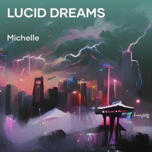 michelle的專輯Lucid Dreams