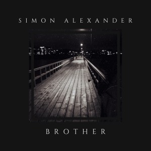 ดาวน์โหลดและฟังเพลง Brother พร้อมเนื้อเพลงจาก Simon Alexander