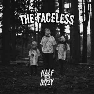 Half Dizzy的專輯The Faceless