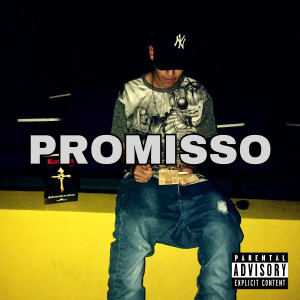 ดาวน์โหลดและฟังเพลง Promisso พร้อมเนื้อเพลงจาก murilendz